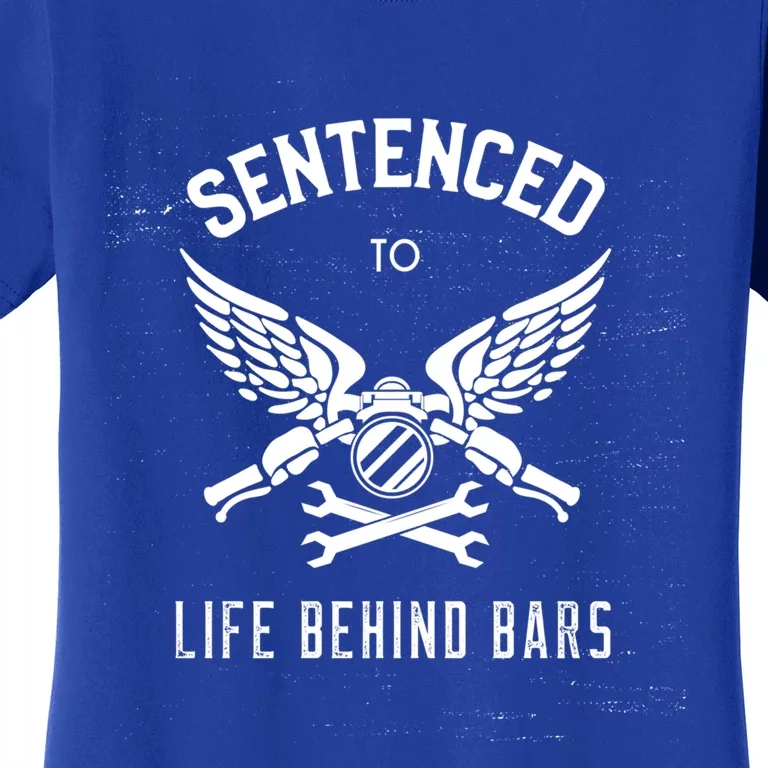 Life Behind Bars Funny Sentenced To Life Behind Bars Gift Women's T-Shirt