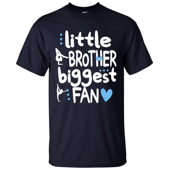 Little Brother Biggest Fan Gymnastics Brother Of A Gymnast Tall T-Shirt