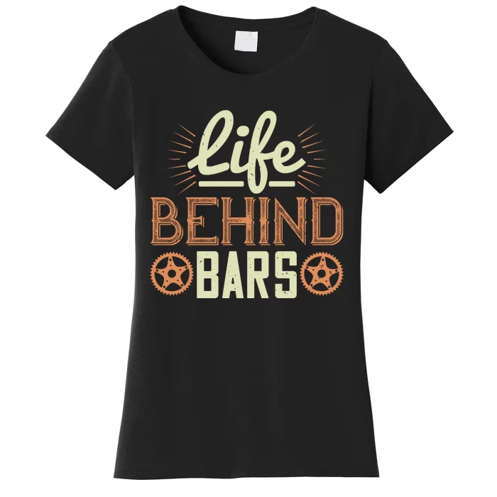 Life Behind Bars Mountain Biking Women's T-Shirt