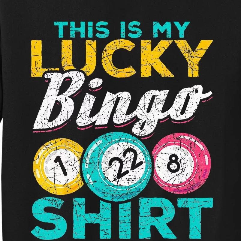 Lucky Bingo Bingo Player Hobby Gambling Funny Bingo Tall Sweatshirt