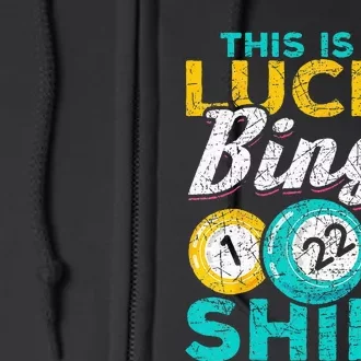 Lucky Bingo Bingo Player Hobby Gambling Funny Bingo Full Zip Hoodie