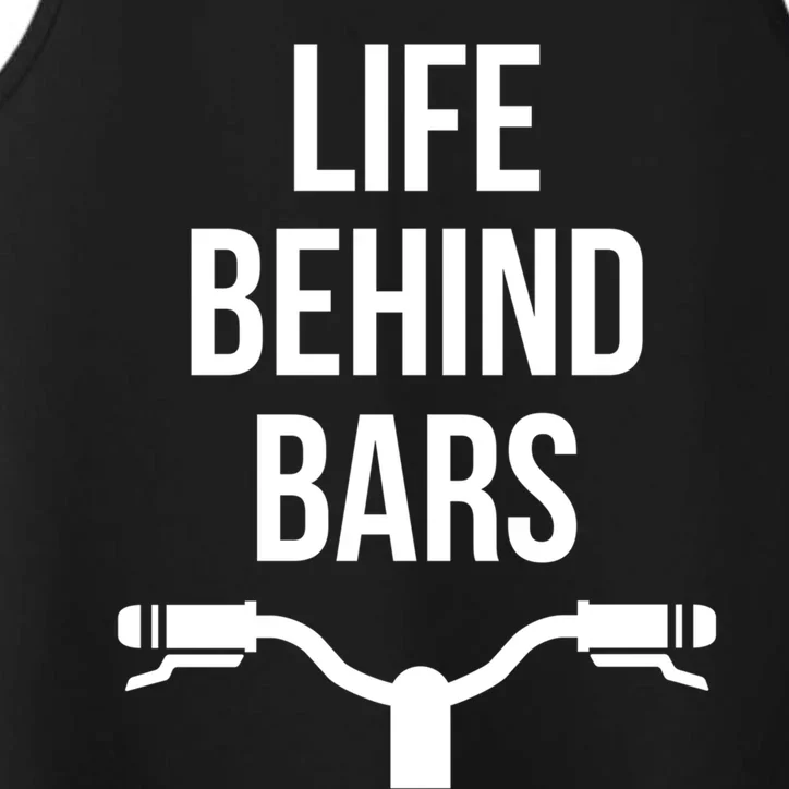 Life Behind Bars Mtb Funny Mountain Bike Cyclist Handlebars Gift Performance Tank