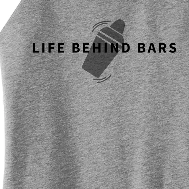 Life Behind Bars Quote Funny Bartender Gift Women’s Perfect Tri Rocker Tank