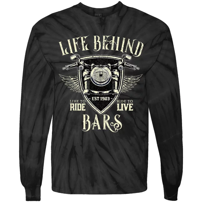 Life Behind Bars Motorcycle Rider Vintage Chopper Biker Gift Tie-Dye Long Sleeve Shirt