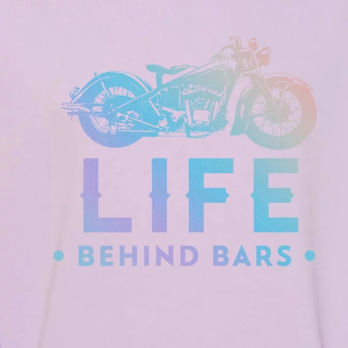 Life Behind Bars Retro Motorcycle Biker Gift Garment-Dyed Sweatshirt