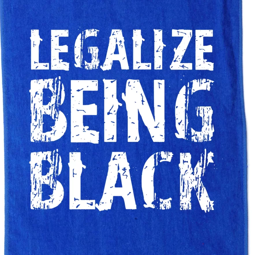 Legalize Being Black! Blm Funny Gift Platinum Collection Golf Towel