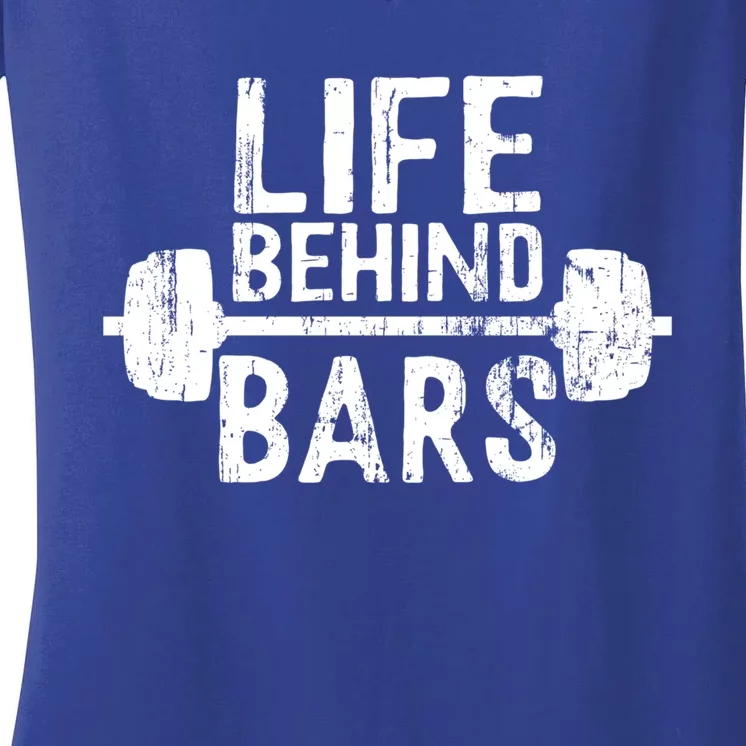 Life Behind Bars Weight Lifting Gym Workout Bodybuilding Gift Women's V-Neck T-Shirt