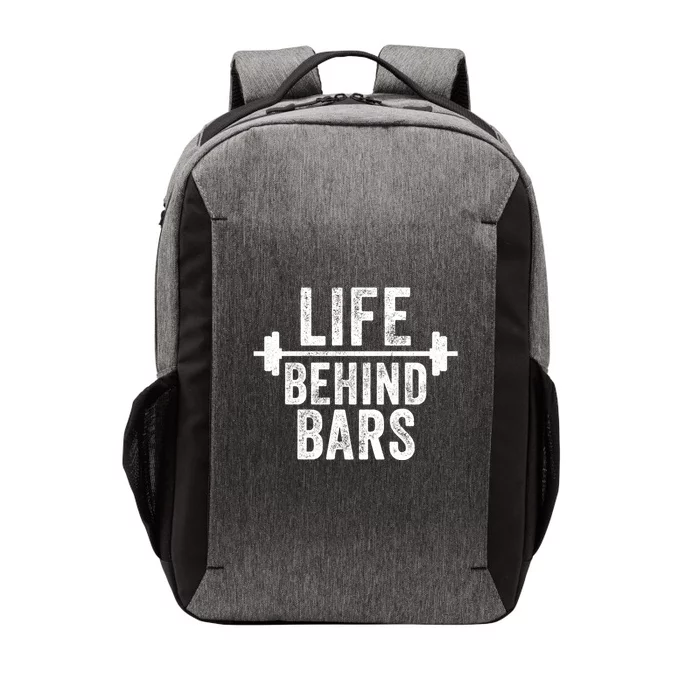 Life Behind Bars Weight Lifting Gym Workout Bodybuilding Gift Vector Backpack