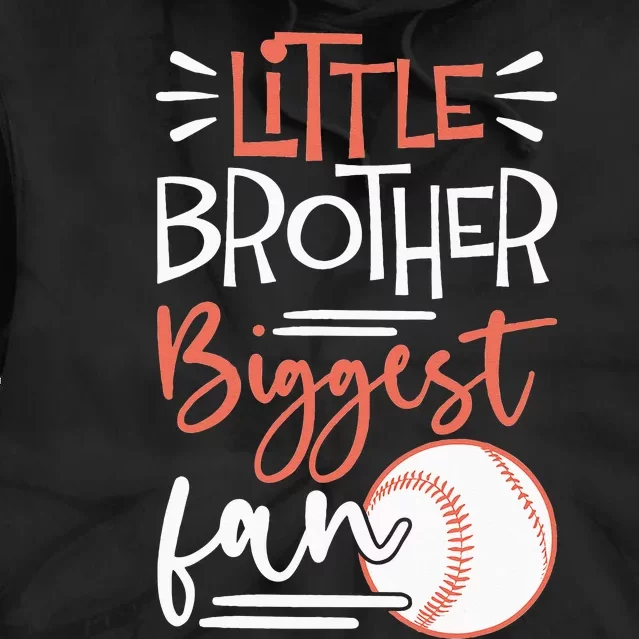 Little Brother Biggest Fan Baseball Season Tie Dye Hoodie