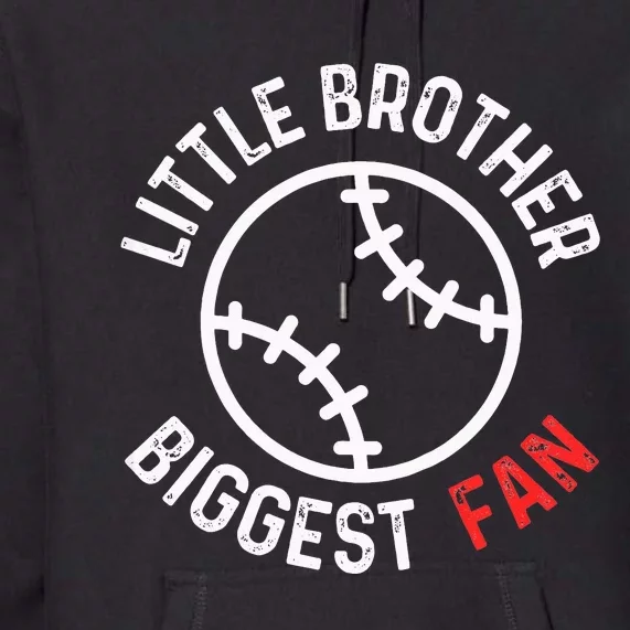 Little Brother Biggest Fan Baseball Season Premium Hoodie