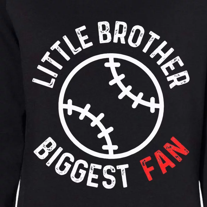 Little Brother Biggest Fan Baseball Season Womens California Wash Sweatshirt