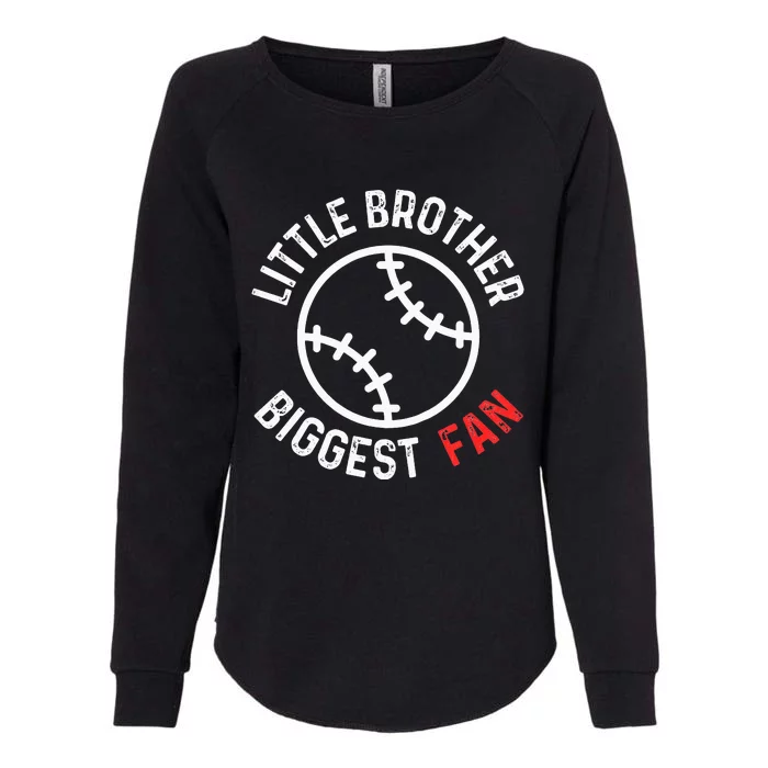 Little Brother Biggest Fan Baseball Season Womens California Wash Sweatshirt