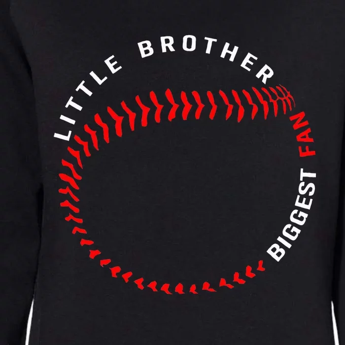 Little Brother Biggest Fan Baseball Season For Womens California Wash Sweatshirt