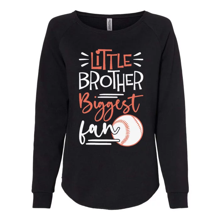 Little Brother Biggest Fan Baseball Season Womens California Wash Sweatshirt