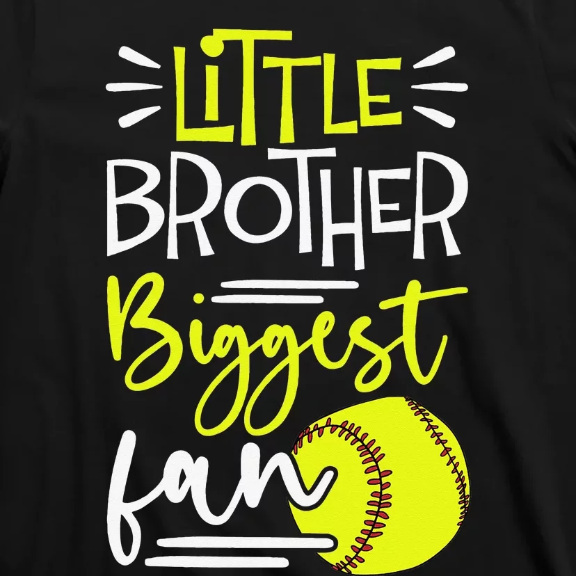 Little Brother Biggest Fan Softball Softball T-Shirt