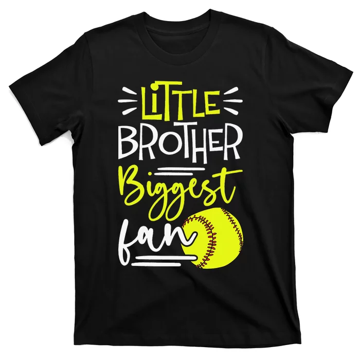 Little Brother Biggest Fan Softball Softball T-Shirt