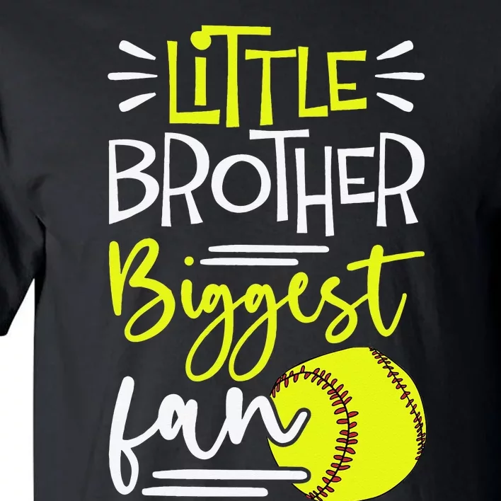 Little Brother Biggest Fan Softball Softball Tall T-Shirt