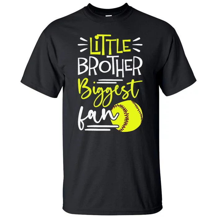 Little Brother Biggest Fan Softball Softball Tall T-Shirt