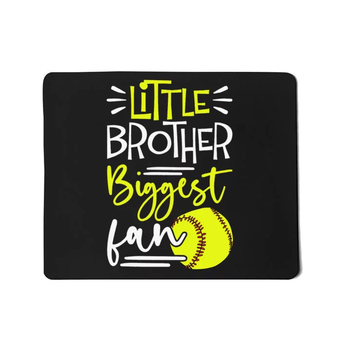 Little Brother Biggest Fan Softball Softball Mousepad