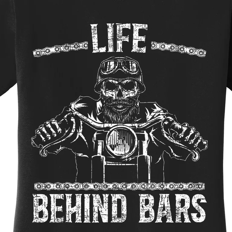 Life Behind Bars Biker Motorcycle Women's T-Shirt