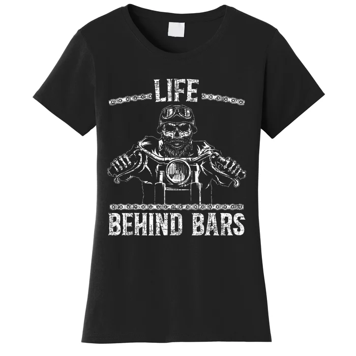 Life Behind Bars Biker Motorcycle Women's T-Shirt