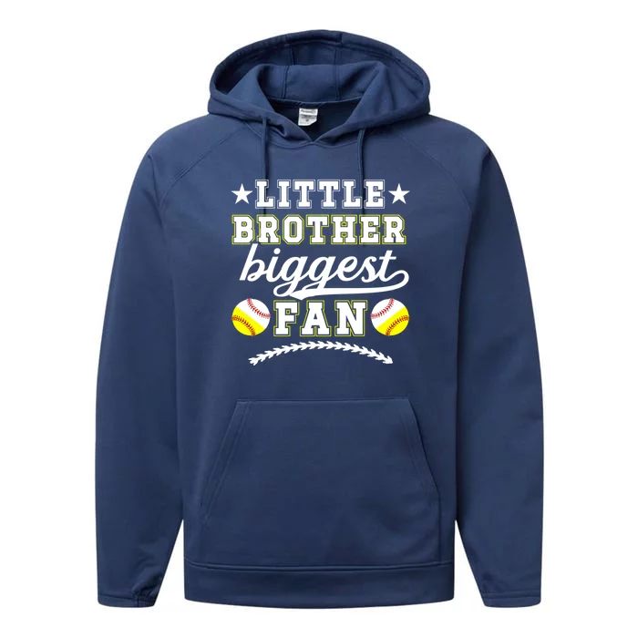 Little Brother Biggest Fan Softball Baseball Brother Gift Performance Fleece Hoodie