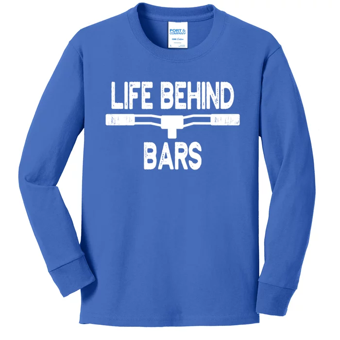 Life Behind Bars Gift Cycling Gift For Bicyclists Gift Kids Long Sleeve Shirt