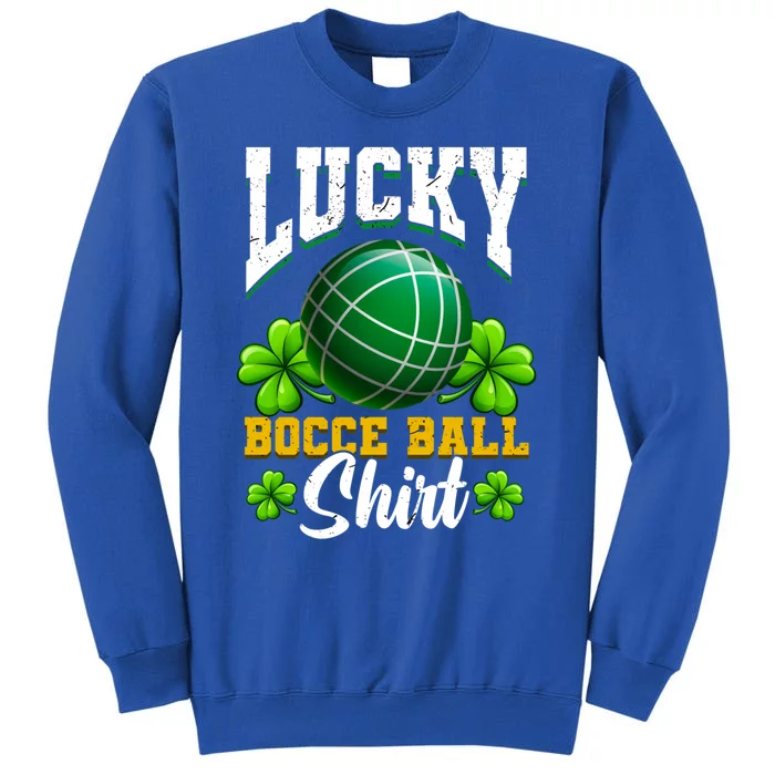 Lucky Bocce Ball Great Gift Italian Game Bocce Gift Tall Sweatshirt