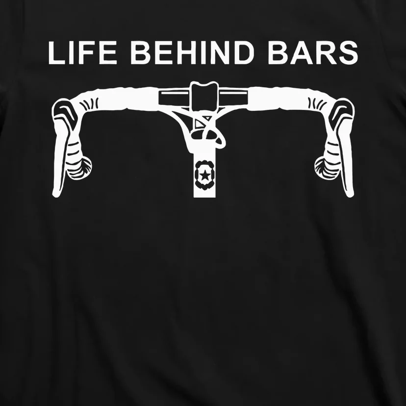 Life Behind Bars Funny Cycling Biking T-Shirt