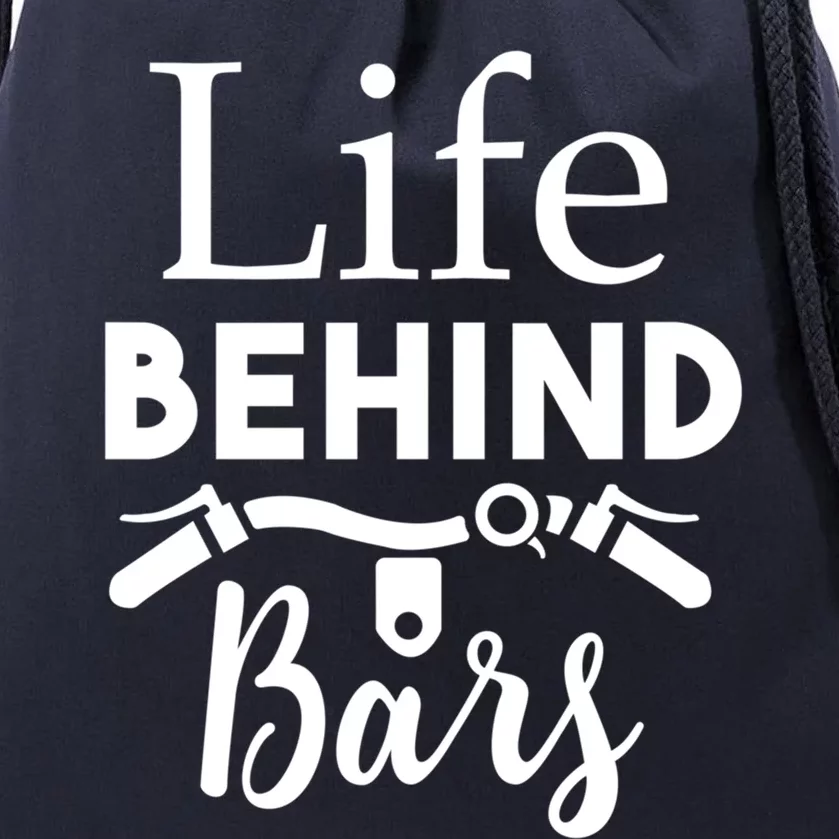 Life Behind Bars Gift Funny Cyclist Gift Drawstring Bag