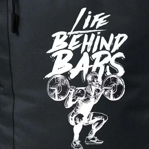 Life Behind Bars Gift Workout Lifting And Bodybuilding Cool Gift Daily Commute Backpack