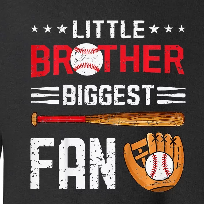 Little Brother Biggest Fan Baseball Family Toddler Sweatshirt