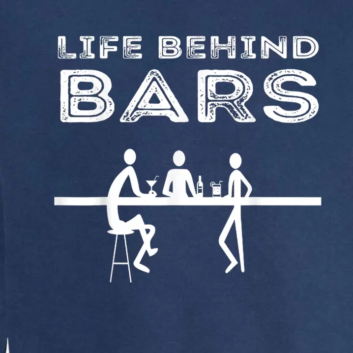 Life Behind Bars Bartender Garment-Dyed Sweatshirt