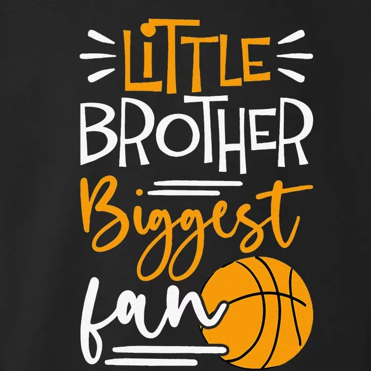 Little Brother Biggest Fan funny player Basketball Toddler Hoodie