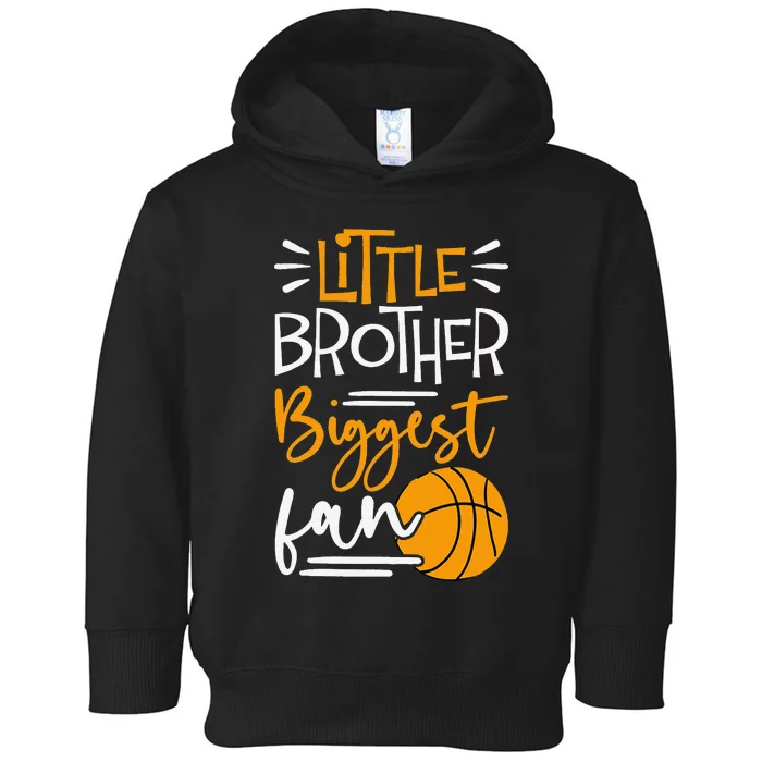 Little Brother Biggest Fan funny player Basketball Toddler Hoodie