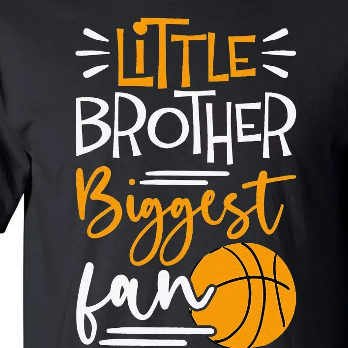 Little Brother Biggest Fan Basketball funny players Tall T-Shirt