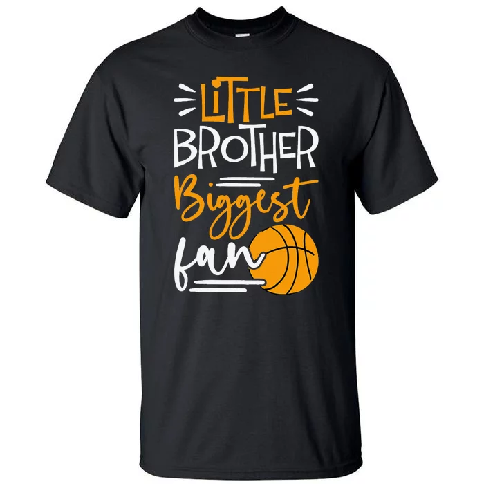 Little Brother Biggest Fan Basketball funny players Tall T-Shirt