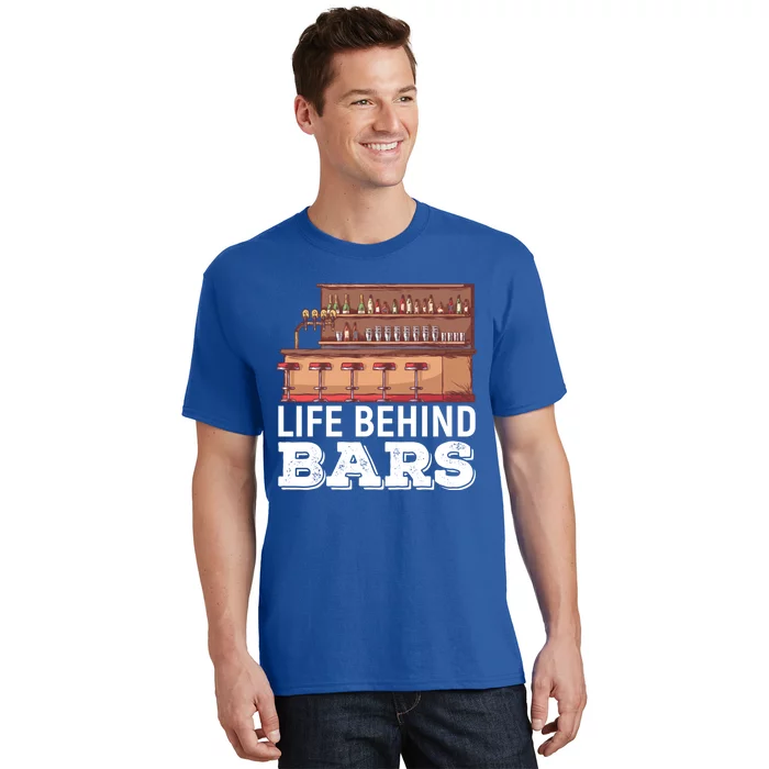 Life Behind Bars Bartender Alcohol Gift T-Shirt