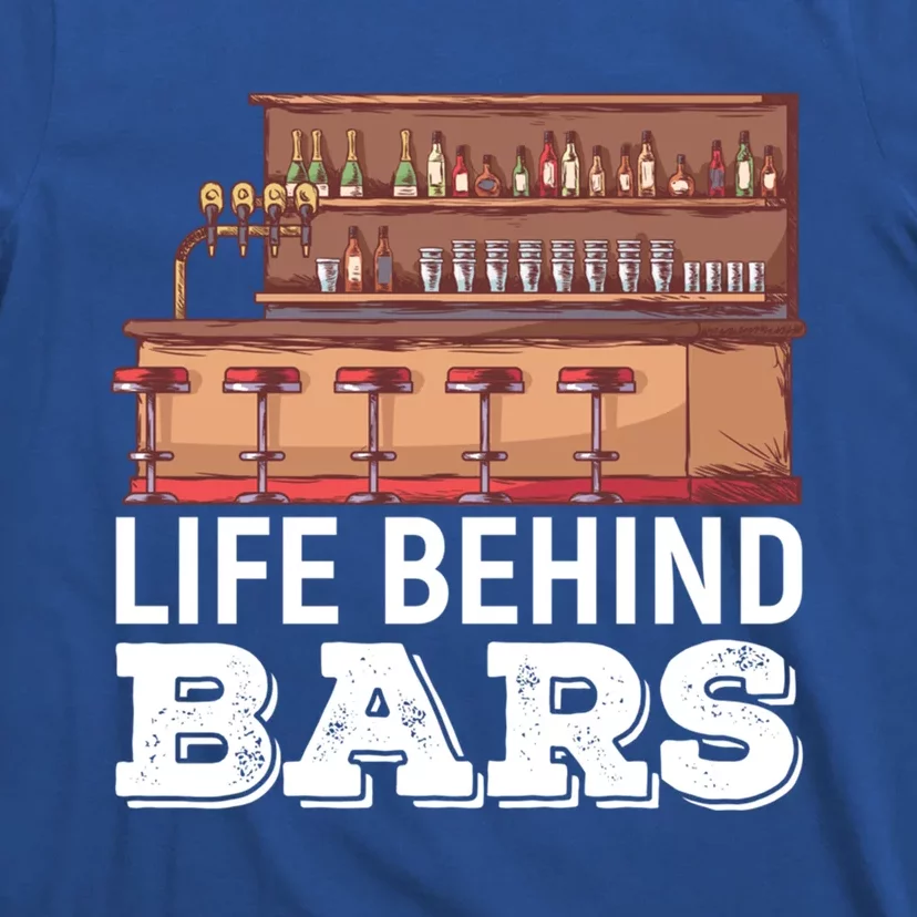 Life Behind Bars Bartender Alcohol Gift T-Shirt