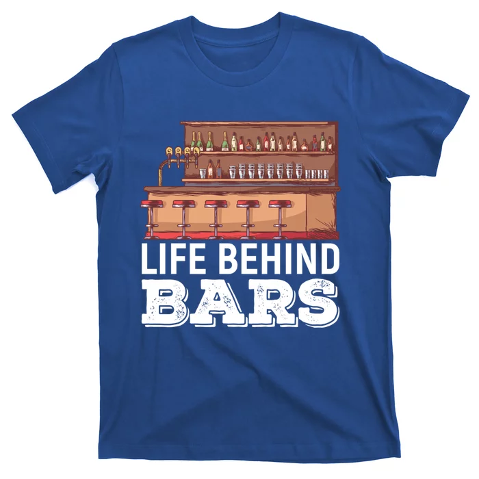 Life Behind Bars Bartender Alcohol Gift T-Shirt