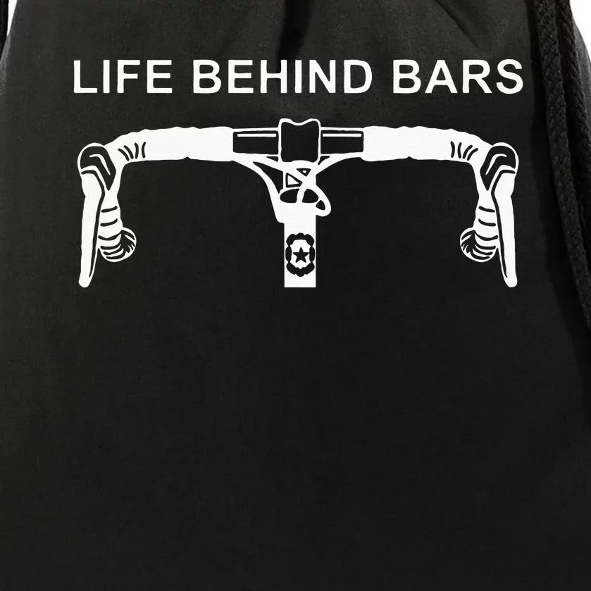 LIFE BEHIND BARS Funny Cycling Biking Drawstring Bag