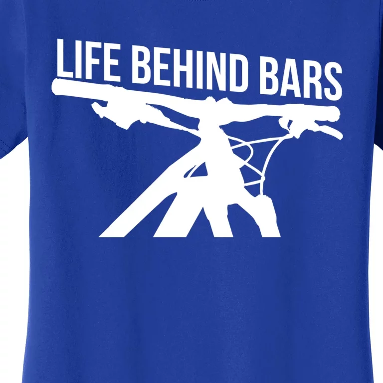 Life Behind Bars Bike Downhill Mtb Mountainbike Great Gift Women's T-Shirt