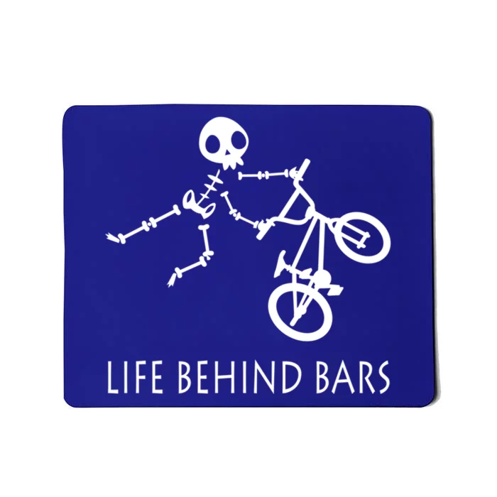 Life Behind Bars Bike Skeleton Bmx Biker Bicycle Rider Gift Mousepad