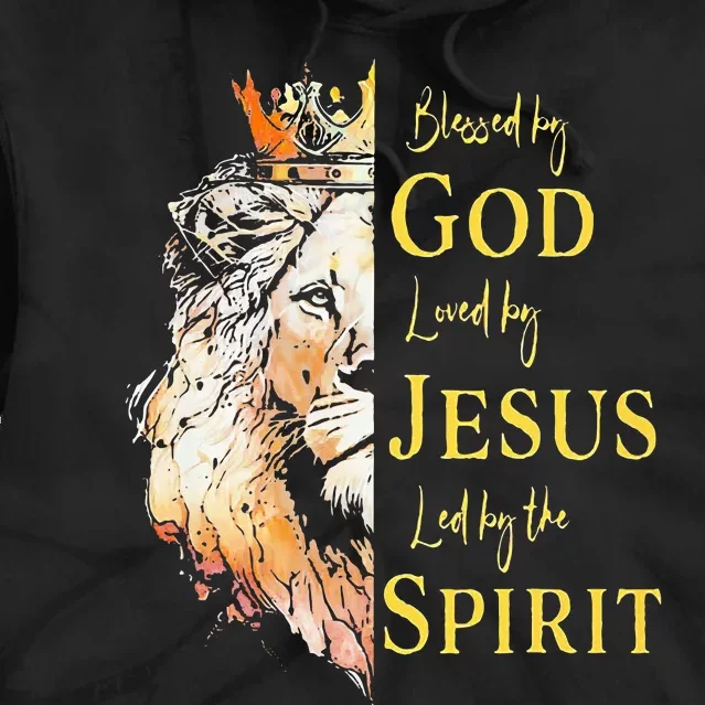 Lion Blessed By God Loved By Jesus Led Buy The Spirit Tie Dye Hoodie