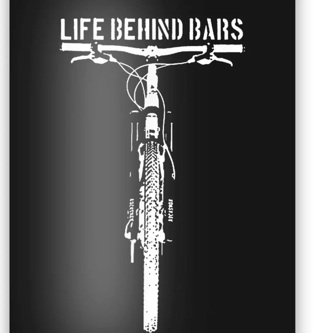 Life Behind Bars, Bicycle, Bicycling, Bike, Cycling Lovers Poster