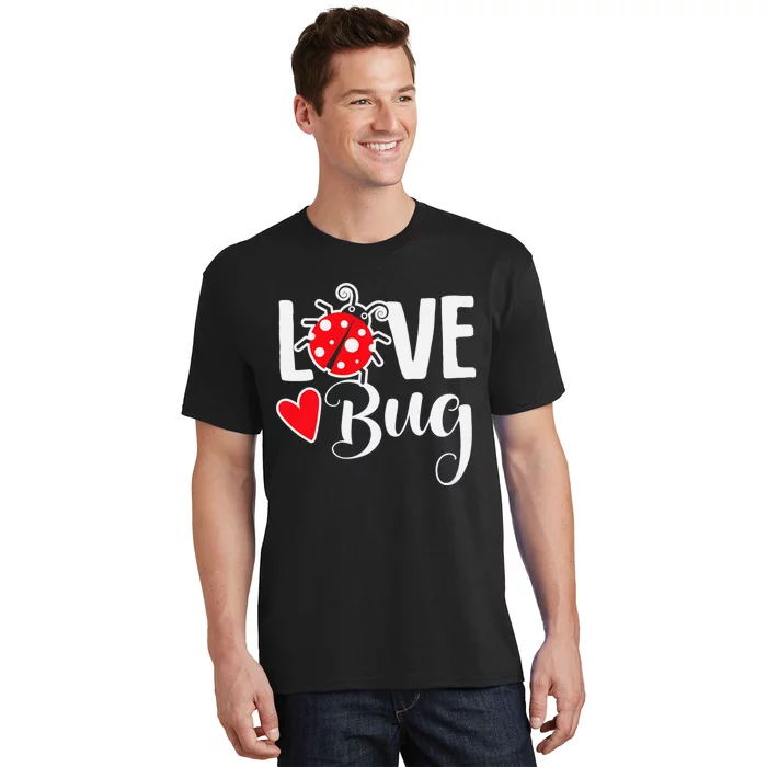 Love Bug Cute ValentineS Day Party Ladybug T-Shirt