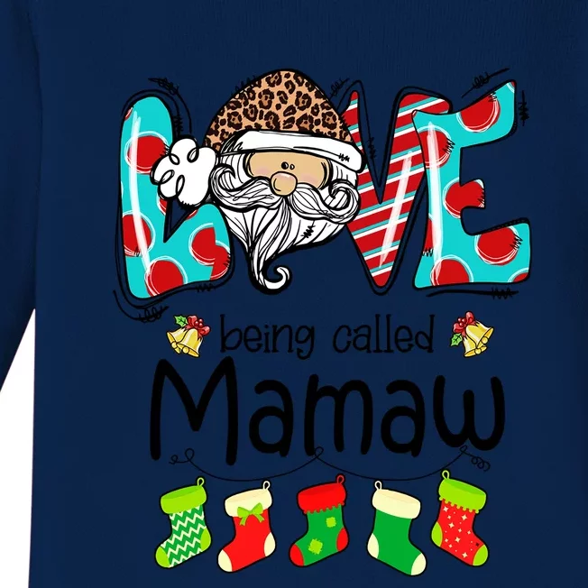 Love Being Called Mamaw Santa Claus Funny Christmas Funny Gift Baby Long Sleeve Bodysuit