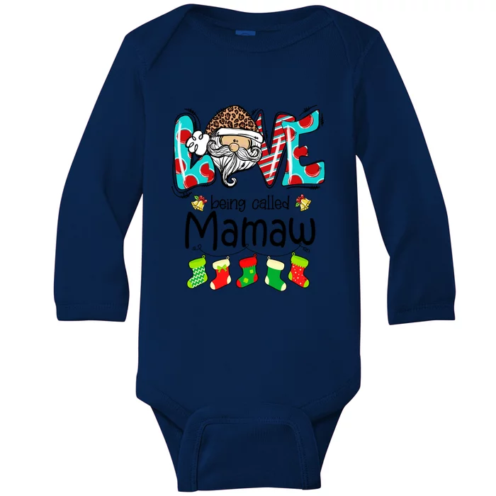 Love Being Called Mamaw Santa Claus Funny Christmas Funny Gift Baby Long Sleeve Bodysuit