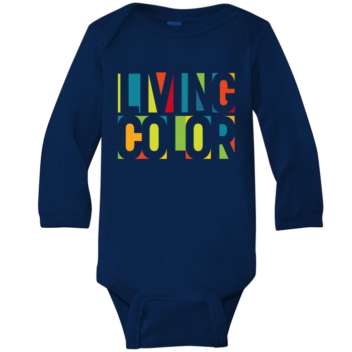 Living By Color Funny Gift Baby Long Sleeve Bodysuit