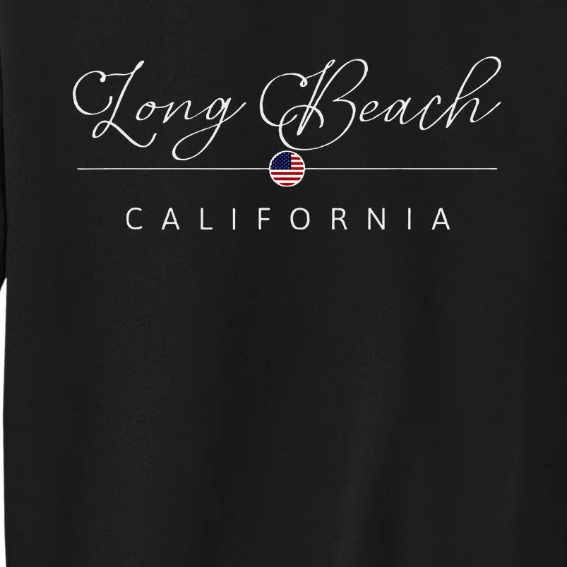 Long Beach California CA On Long Beach Sweatshirt